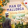 Man op Mallorca - Wendy Louise - 9789179957278