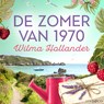 De zomer van 1970 - Wilma Hollander - 9789180191913
