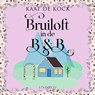Bruiloft in de B&B - Kaat De Kock - 9789180192118