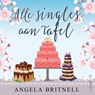 Alle singles aan tafel - Angela Britnell - 9789180192224