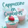 Cappuccino en Cupcakes - Ina De Man - 9789180192903