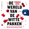 De wereld van de witte pakken - Tamara Seur - 9789180517096