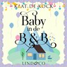 Baby in de B&B - Kaat De Kock - 9789180517997
