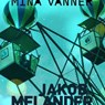 Det bästa till mig och mina vänner - Jakob Melander - 9789180558099