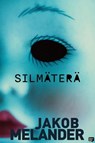 Silmäterä - Jakob Melander - 9789180854757