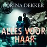 Alles voor haar - Corina Dekker - 9789180950305