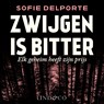 Zwijgen is bitter - Sofie Delporte - 9789180951593