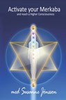 Activate your Merkaba and reach a Higher Consiousness - Susanne Jönsson - 9789187807169