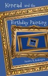 Konrad and the Birthday Painting - Sandra R Andersson - 9789188385048