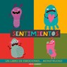 Sentimientos. Un libro de emociones monstruoso - Grete Garrido - 9789189848177