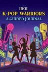 Idol K-Pop Warriors - So Fan Books - 9789189876385