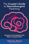 The Couple's Guide to Neurodivergent Parenting - Katherine Sullivan - 9789189876613