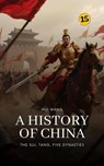 The Sui, Tang, Five Dynasties: A History of China - Hui Wang - 9789189998445