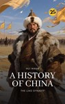 The Liao Dynasty: A History of China - Hui Wang - 9789189998742