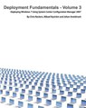Deployment Fundamentals, Vol. 3 - Johan Arwidmark ; Chris Nackers ; Mikael Nystrom - 9789197939027