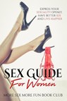 Sex Guide For Women - More Sex More Fun Book Club - 9789198604849
