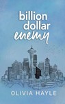 Billion Dollar Enemy - Olivia Hayle - 9789198793604