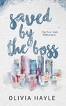 Saved by the Boss - Olivia Hayle - 9789198793628