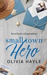 Small Town Hero - Olivia Hayle - 9789198793680