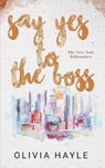 Say Yes to the Boss - Olivia Hayle - 9789198793697