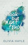 Look But Don't Touch - Olivia Hayle - 9789198793703