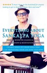 EVERYTHING ABOUT SANKALPA YOGA - THE BIG BOOK ON CLASSICAL YOGA, DEEP RELAXATION & MEDITATION FOR CHAIR - Shreyananda Natha - 9789198915419