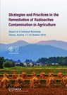 Strategies and Practices in the Remediation of Radioactive Contamination in Agriculture - IAEA - 9789201021205