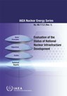 Evaluation of the Status of National Nuclear Infrastructure Development - IAEA - 9789201023162