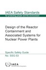 Design of the Reactor Containment and Associated Systems for Nuclear Power Plants - IAEA - 9789201028198