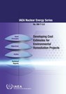 Developing Cost Estimates for Environmental Remediation Projects - IAEA - 9789201032195