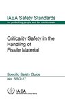 Criticality safety in the handling of fissile material - International Atomic Energy Agency - 9789201400109