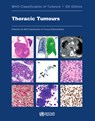 Thoracic Tumours - Who Classification of Tumours Editorial - 9789283245063