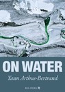 On Water - Yann Arthus-Bertrand - 9789286135873