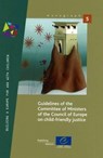 Guidelines of the Committee of Ministers of the Council of Europe on Child-Friendly Justice (12/01/2012) - COUNCIL OF EUROPE,  Directorate - 9789287172747