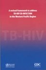 Revised Framework to Address Tb-HIV Co-Infection in the Western Pacific Region - Who Regional Office for the Western Paci - 9789290613879
