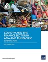 COVID-19 and the Finance Sector in Asia and the Pacific - Asian Development Bank - 9789292693220