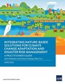 Integrating Nature-Based Solutions for Climate Change Adaptation and Disaster Risk Management - Asian Development Bank - 9789292695330