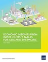 Economic Insights from Input-Output Tables for Asia and the Pacific - Asian Development Bank - 9789292696368