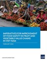Imperatives for Improvement of Food Safety in Fruit and Vegetable Value Chains in Viet Nam - Asian Development Bank - 9789292700072