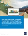 Building Greener, Resilient Transport Infrastructure - Asian Development Bank - 9789292703417