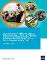 Climate Risk Screening System for Mainstreaming Adaptation into Bangladesh's National Development Budgeting - Asian Development Bank - 9789292704216