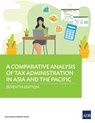 A Comparative Analysis of Tax Administration in Asia and the Pacific - Asian Development Bank - 9789292705817