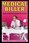 Medical Biller - The Comprehensive Guide - Viruti Shivan - 9789334025224