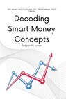 Decoding Smart Money Concepts - Deepanshu Suman - 9789334444759