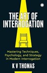 The Art of Interrogation - Kv Thomas - 9789348098221