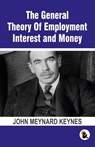 The General Theory Of Employment Interest and Money - John Meynard Keynes - 9789348584939