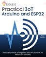Practical IoT using Arduino and ESP32 - Pravin Dhandre - 9789349174702