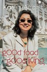 Good Food Good Living - Karen Anand - 9789350291108