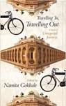 Travelling In, Travelling Out - Namita Gokhale - 9789350298244