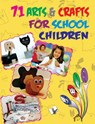 71 Arts & Crafts for School Children - V&S Publishers Editorial board - 9789350570586